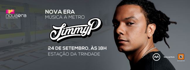 Jimmy P atua na Nova Era Música a Metro de setembro