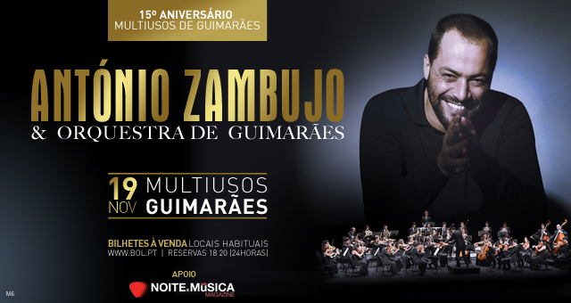 António Zambujo & Orquestra de Guimarães no Multiusos de Guimarães [temos convites para oferecer]